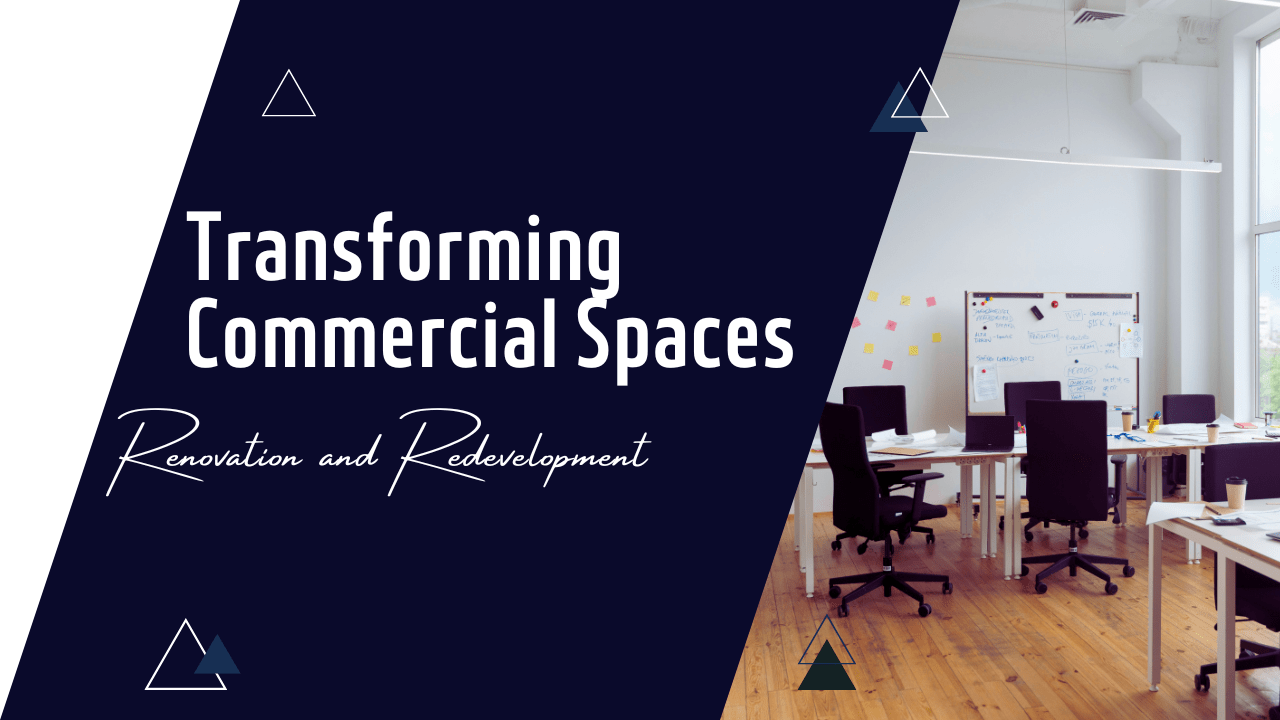 Transforming Commercial Spaces: Renovation and Redevelopment